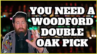 Are Woodford Double Oak Picks Worth Hunting