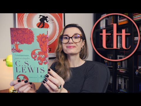 Cristianismo Puro e Simples (CS Lewis) 🏴󠁧󠁢󠁥󠁮󠁧󠁿 | Tatiana Feltrin