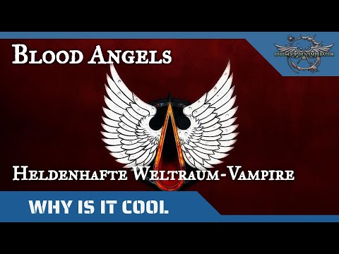 "Why is it cool?"- Die Blood Angels