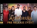 Adipurush Pre Release Event HQ Full Video Prabhas Kriti Sanon Saif Ali Khan Om Raut