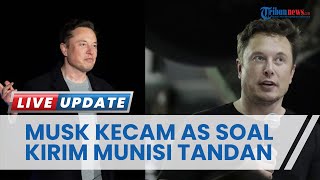 Elon Musk Kecam Sikap AS dengan Sebutan MUNAFIK, Kirim Munisi Tandan ke Ukraina untuk Perangi Rusia