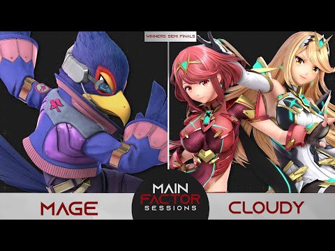 Main Factor Sessions #4 - Mage (Falco) vs Cloudy (Pyra/Mythra) - Winners Semi Finals