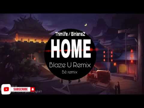 [Thimlife - BibianeZ] Home - Top Hot TikTok | Blaze U Remix ~ 0:41🎵
