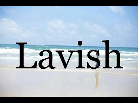 How To Pronounce Lavish🌈🌈🌈🌈🌈🌈Pronunciation Of Lavish