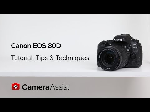 Canon EOS 80D Tutorial Guide - Tips and Techniques