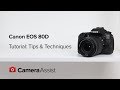 Canon EOS 80D Tutorial Guide Tips And Techniques