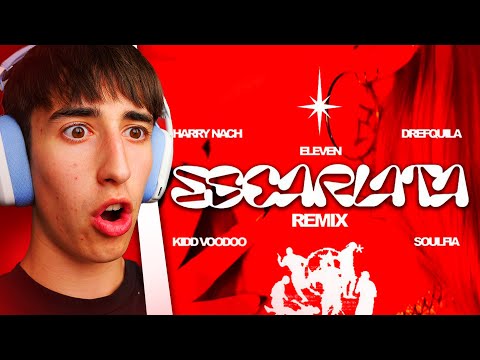 REACCIÓN A ELEVEN, KIDD VOODOO, HARRY NACH, DREFQUILA, SOULFIA - ESCARLATA REMIX (PROD. ERSEUK )