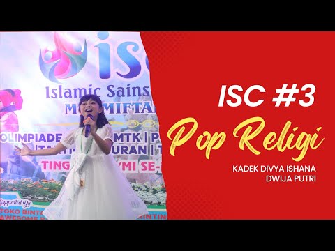 Pop Religi | Islamic Sains Competition #3 2023 | KADEK DIVYA ISHANA DWIJA PUTRI