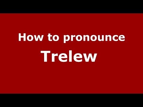 How to pronounce Trelew  (Spanish/Argentina) - PronounceNames.com