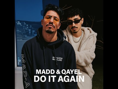 Madd & Qaayel - Do It Again