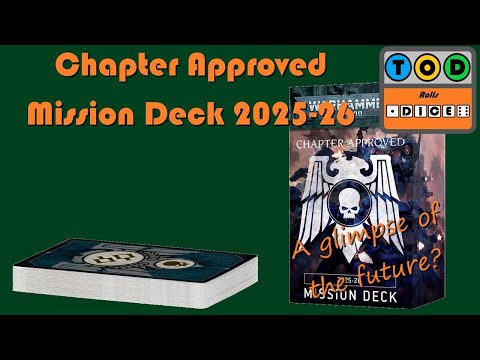 Warhammer 40000 - Chapter Approved Mission Deck 2025-26 Overview | Tod Rolls Dice