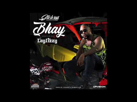 Bhay - Slick Kid feat. Laylizzy