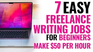 Freelance Writing Jobs For Beginners (Make $50/Hour From Home)