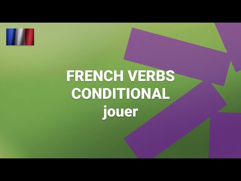 What Are the French Conditional Mood Forms of Regular er verbs e g jouer to play