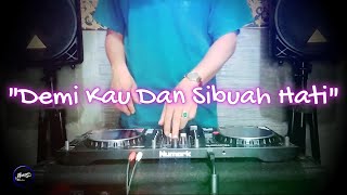 Download lagu DEMI KAU DAN SIBUAH HATI - Remix Nostalgia_Tembang Kenangan_Slow Remix_Lagu Nostalgia mp3