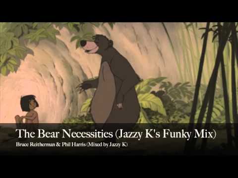 The Bear Necessities (Jazzy K's Funky Mix)