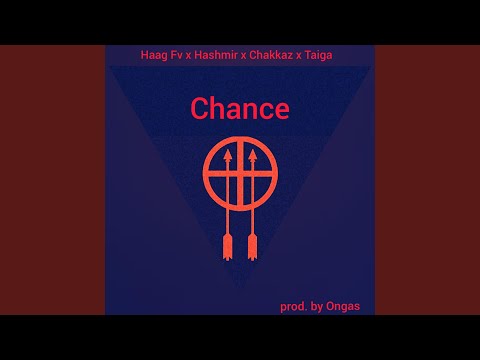 Chance (feat. Taiga, Chakkaz & Hashmir)