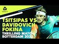 Tsitsipas vs Davidovich Fokina Thrilling Match in Rotterdam 2022!