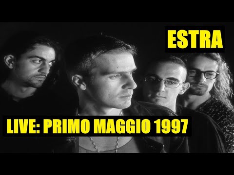 ESTRA | LIVE PRIMO MAGGIO 1997