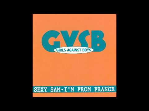 Girls Against Boys - Sexy Sam