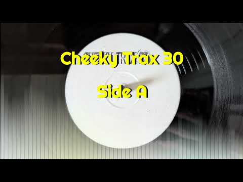 Cheeky Trax 30 - Side A