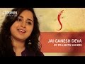 Jai Ganesh Deva Aarti I Prajakta Shukre