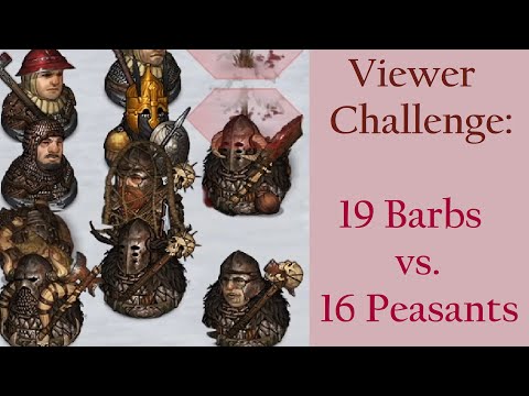 Viewer Challenge I: Peasant Militia vs. Champion Barb King & 16 Chosen (Expert)
