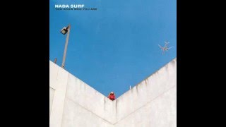 Nada Surf - 01 Cold to See Clear