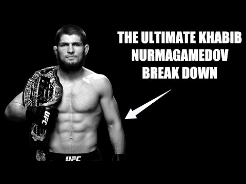 KHABIB NURMAGAMEDOV: THE ULTIMATE BREAKDOWN