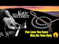 Katie Webster - The Love You Save May Be Your Own (Kostas A~171)