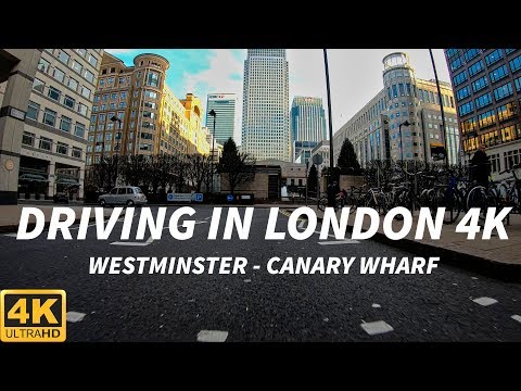 Driving In London 4K - Westminster to Canary Wharf, Isle of Dogs