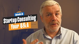 Your Questions Answered about Starting Consulting - Consulting Q&A