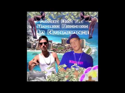 Money Boy feat. Taylor Johnson - La Cucaracha