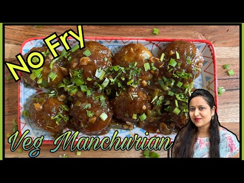 No Fry Veg Manchurian
