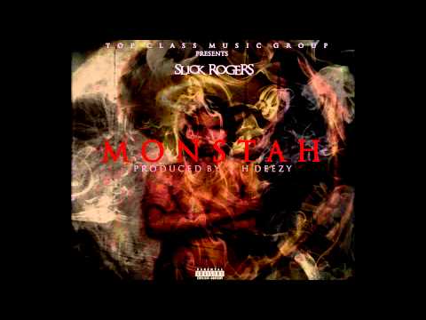 Slick Rogers - MONSTAH (audio)