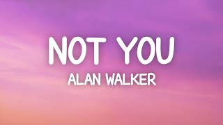 Download lagu Alan Walker - Not You (Lyrics) ft. Emma Steinbakken mp3 Download lagu Alan Walker - Not You (Lyrics) ft. Emma Steinbakken mp3