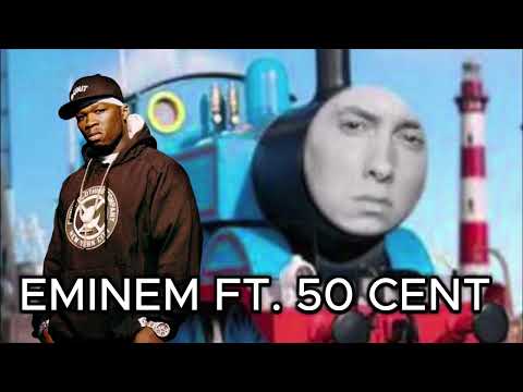 Eminem Ft. 50 Cent Sociopath (Thomas the Tank Engine)