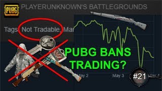 PUBG Bans Trading!!! - Steam Market Investing Tips - #21