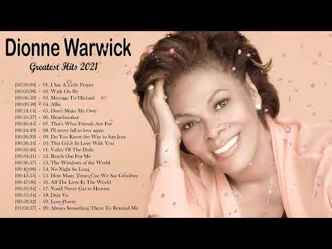 Dionne Warwick   - Best Songs of Dionne Warwick-    Dionne Warwick Playlist 2021