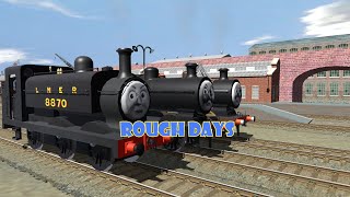 Rough Days  Episode 21  Trainz Engines of Eight