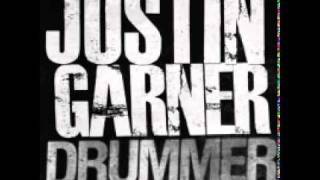 Justin Garner -- Drummer [NEW SONG 2011]