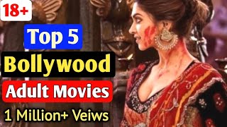 (18+) Top 5 Bollywood ADULT Movies | Hindi | Best Bollywood Hot Movies