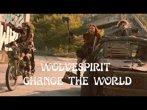 WolveSpirit - Change The World - Official Video