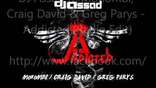 [AUDIO] DJ Assad ft. Mohombi, Craig David & Greg Parys - Addicted (Radio Edit) (CDQ)
