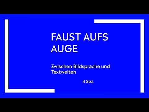 Projekttag: Faust aufs Auge – Zwischen Bildsprache und Textwelten