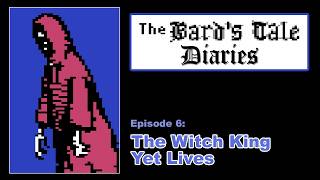 The Bard’s Tale – The Witch King Yet Lives | Episode 6 (Commodore 64 CRPG)