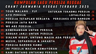 Download lagu KUMPULAN LAGU PERSIJA REGGAE | CHANT JAKMANIA REGGAE TERBARU 2025 mp3