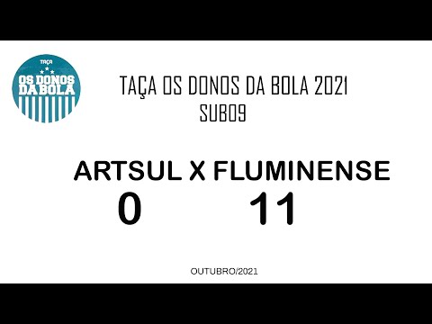 Sub 09 Fluminense x Artsul * Taça os Donos da Bola out/2021