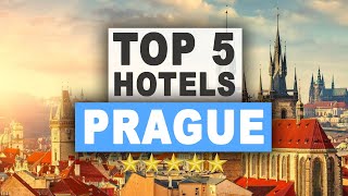 Top 5 Hotels in PRAGUE, Best Hotel Recommendations