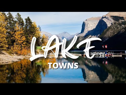 Top 10 Beautiful Lake Towns in World
